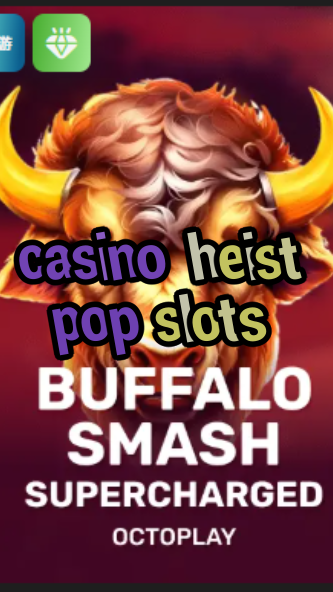 casino heist pop slots-w4cy2mdjlx2bf.com