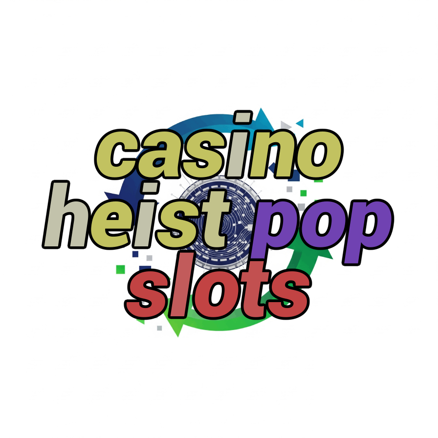 casino heist pop slots